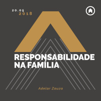 Responsabilidade Na Família - Adelar Zauza