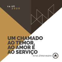 Um Chamado Ao Temor, Ao Amor E Ao Serviço - Ariel Zimermann