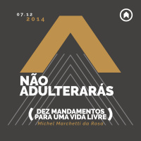 Não Adulterarás (Dez Mandamentos) - Michel Marchetti da Rosa