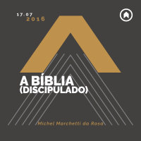 A Bíblia (Discipulado) - Michel Marchetti da Rosa