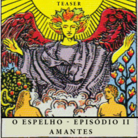 Episódio II - Amantes (TEASER)