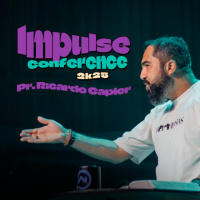 IMPULSE CONF. 2K25 | DIA 3 | PR. RICARDO CAPLER