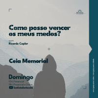 Como posso vencer os meus medos? | Pr. Ricardo Capler (06.06.2021) 19hrs
