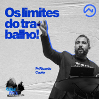 OS LIMITES DO TRABALHO PR RICARDO CAPLER (25.06) 19h