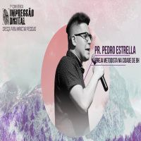 5. Impressão Digital 2019 | Cresça Para Impactar Pessoas | Pr Pedro Estrella (15/06/19) Noite