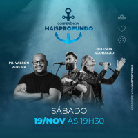 2. CONFERÊNCIA MAIS PROFUNDO - PR WILSON PEREIRA