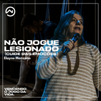Não jogue lesionado com Elayne Manzano