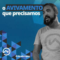 O AVIVAMENTO QUE PRECISAMOS PR. RICARDO CAPLER