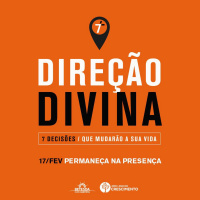 3. Permaneça na Presença | Série Direção Divina | Pr Daniel Soares (17/02/19)
