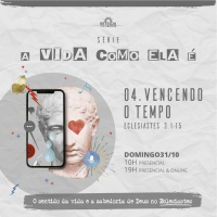 4. Vencendo o tempo. | Eclesiastes 3 - Eloane Capler