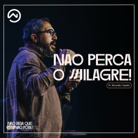 Não perca o milagre! com Pr. Ricardo Capler