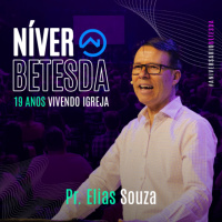 NÍVER BETESDA 19 ANOS | PR. ELIAS SOUZA (10H)