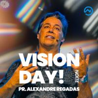 VISION DAY | PR. ALEXANDRE REGADAS | NOITE