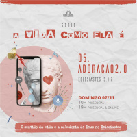 5. Adoração 2.0 | Eclesiastes 5 - Pr. Ricardo Capler