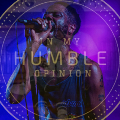 In My Humble Opinion