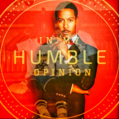 In My Humble Opinion
