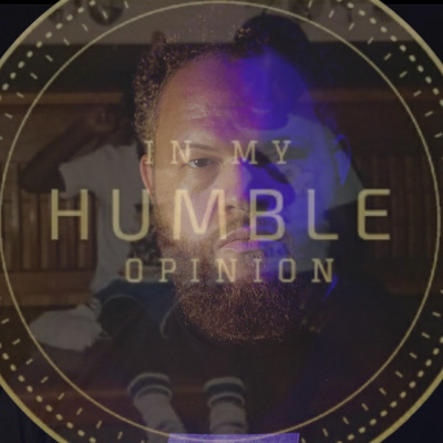 In My Humble Opinion