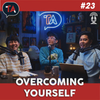 #23 Overcoming Yourself (ft. Sezairi)