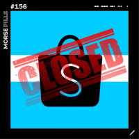 Morse Pills 156 | Shopee encerra operação na Argentina  as novidades do Instagram