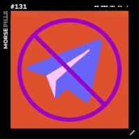 Morse Pills 131 | Telegram enfrenta STF no Brasil