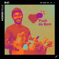 MorsePills #41 | Claro lança Push do Bem