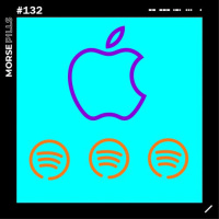 Morse Pills 132 | O novo serviço da Apple e as novidades do Spotify