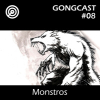 Monstros #GONGCast #08