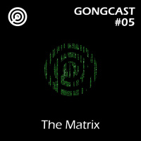20 anos de Matrix - #GONGCast #05