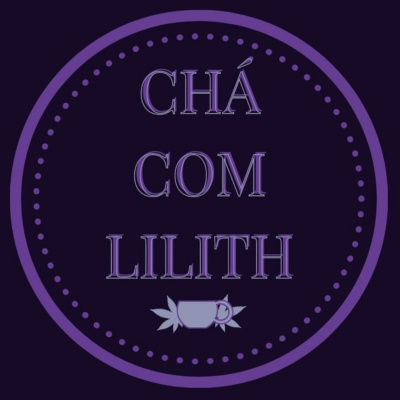 Chá Com Lilith