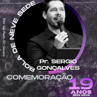 Pr. SÉRGIO || CULTO ANIVERSÁRIO BDN MOGI DAS CRUZES