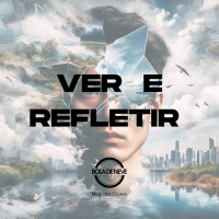VER E REFLETIR || Pb. Marcelo