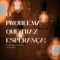 O PROBLEMA QUE TRAZ ESPERANÇA! || Pr. Rodrigo Lourenço