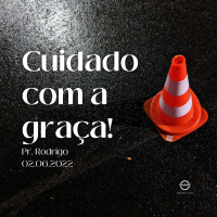 CUIDADO COM A GRAÇA! || Pr. Rodrigo Lourenço