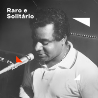 Bossa Negra | 2. Raro e Solitário