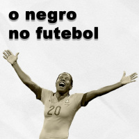 O Negro no Futebol: Onde estão as Pretas?