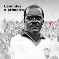 Copa em Preto | 2. Leônidas, o primeiro