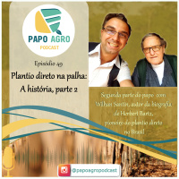 PA49 - Plantio direto na palha, a história, parte 2