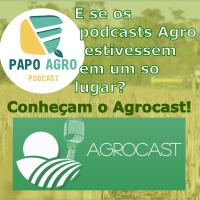 PA25 - E se os podcasts do Agro estivessem em um só lugar? Conheça a rede Agrocast