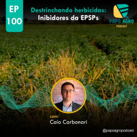 PA100 - Destrinchando Herbicidas - Inibidores da EPSPs