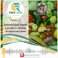 PA82 - Rastreabilidade Vegetal: A jornada do alimento da lavoura até a mesa