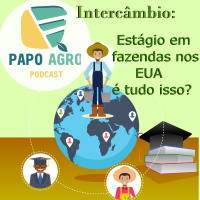 PA28 - Intercambio: Estagio em fazendas nos EUA e isso tudo?