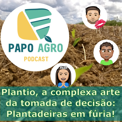 Papo Agro Podcast: Vamos Falar Sobre O Agro?