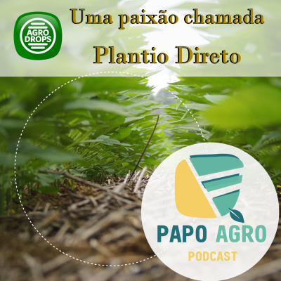 Papo Agro Podcast: Vamos Falar Sobre O Agro?