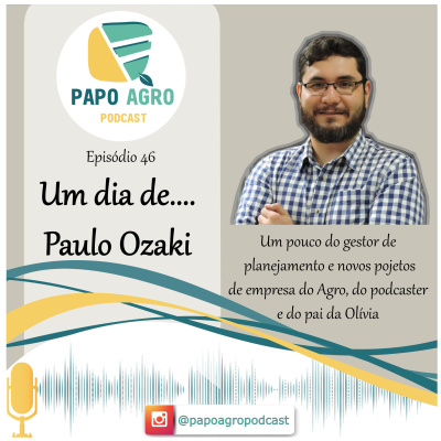 Papo Agro Podcast: Vamos Falar Sobre O Agro?