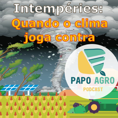 Papo Agro Podcast: Vamos Falar Sobre O Agro?