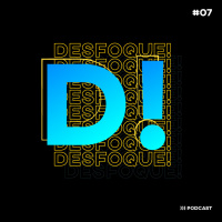 Desfoque! 07 - Body positive e Google assistant