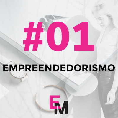 Empreendendo Na Moda Podcast