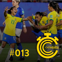 Catimbaria | 013 | Copa do Mundo Feminina - 3ª Rodada