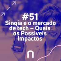 #51 - Sinqia e o mercado de tech – Quais os Possíveis Impactos - Necton