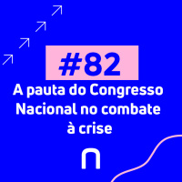 #82 - Vinicius Poit | A pauta do Congresso Nacional no combate à crise | Necton